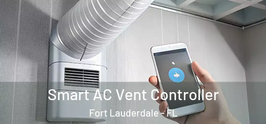  Smart AC Vent Controller Fort Lauderdale - FL